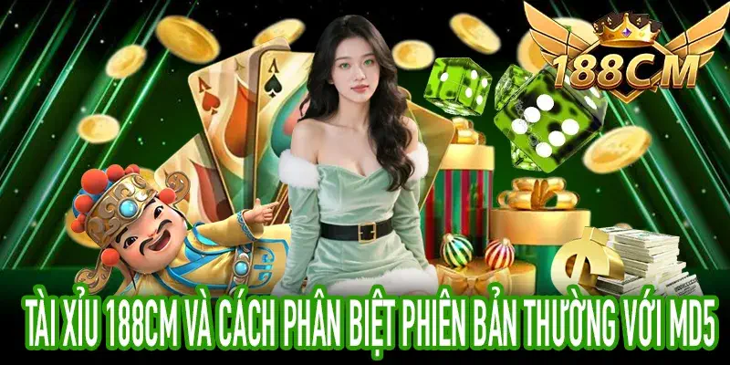 Tài Xỉu 188CM với hình minh họa hai phiên bản thường và MD5
